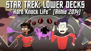 Star Trek: Lower Decks AMV // Hard Knock Life (Annie 2014)