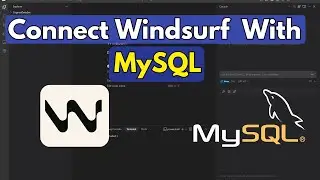 How to Connect Windsurf to MySQL Database | Run SQL Queries