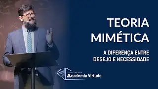Teoria Mim&eacute;tica | Desejo e Necessidade