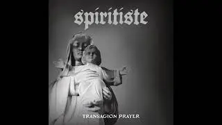 Spiritiste - Transagion Prayer