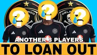 SAD NEWS | Orlando Pirates To LOAN OUT Another 3 Players! / New Signing In List! 🤔