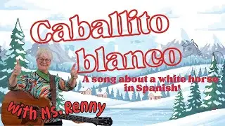 Caballito Blanco 🌟 Traditional Spanish Nursery Rhyme