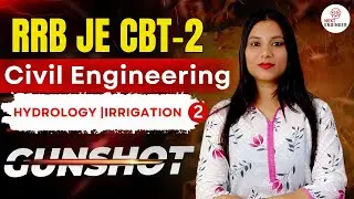 RRB JE CBT-2 Civil Engineering: Hydrology |  Irrigation - Quick Revision (Part-2) #rrbjecbt2