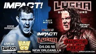 Smash This Podcast | Lucha Underground vs Impact Wrestling UPDATE!