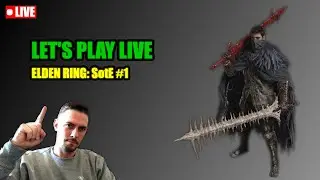 Let's Play Elden Ring: SotE LIVE Pt. 1