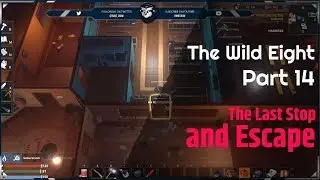 The Wild Eight - Gameplay Walkthrough - Part 14 - The Last Stop and Escape