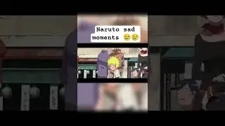 Naruto sad moments 😢😢 #Naruto Uzumaki#naruto #shorts