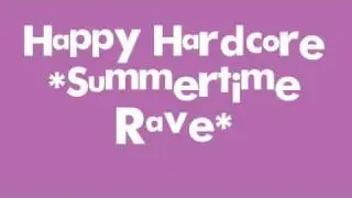 Happy Hardcore *Summertime Rave*