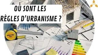 ⚖ Comment trouver les règles d'urbanisme applicables sur une parcelle ?