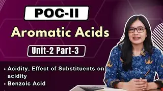 Aromatic Acids | Unit-2 Part-3 | POC-II | B Pharm 3rd Semester