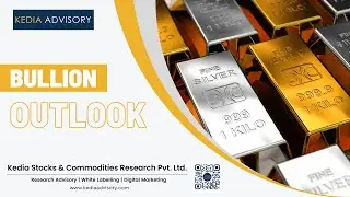 Kedia Advisory Bullion Outlook As On 31102025