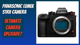 REVIEW (2026): Panasonic LUMIX S1RII Camera. Features