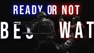 Vod #1. BEST Swat. Road To Beating Ready or Not