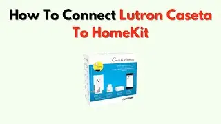 How to Connect Lutron Caseta to HomeKit &ndash; Control Your Lights with Siri