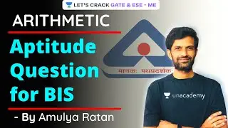 Aptitude Questions for BIS | Arithmetic | GATE/ESE 2021 Exam Preparation | Amulya Ratan