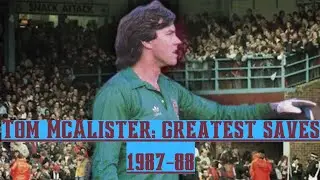 TOM MCALISTER | GREATEST SAVES | 1987-88