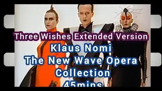 Klaus Nomi   Three Wishes 2025 Extended Edit   SEE KLAUS'  CLASSIC STILL PHOTOS COME TO LIFE w AI