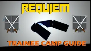 The Trainee Camp Guide | Requiem (NEW ATTACK ON TITAN GAME)