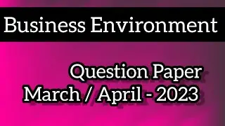 Business Environment ll Question Paper March/April - 2023 ll @Tutor_from_home
