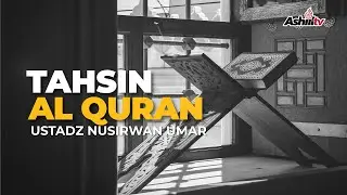 🔴 [LIVE] Tahsin Al-Qur'an - Ustadz Nusirwan Umar, M.Pd حفظه الله