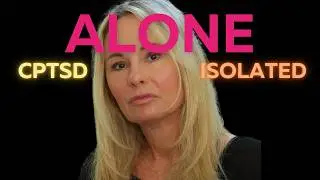 you isolate and prefer to be alone when you have cptsd