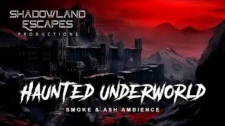 Perseophone's Castle: Underworld Ambience of Ash and Smoke