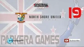 FM18 - New Zealand to the World Ep 19 - Waitakere Utd - NRFL Premier - Football Manager 2018