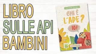 Libro api bambini didattico - Chi &egrave; l'ape?Io! - laboratori api - Arte Green