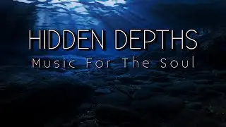 Hidden Depths Natures Chill Out With Music