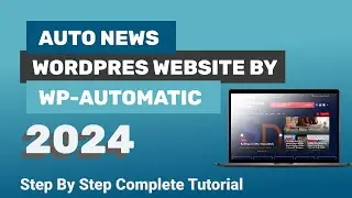 How to Create Auto Blog News Website in Wordpress Using WP Automatic Plugin | Webcrowd 2024