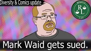 Rekieta Law - Diversity & Comics SUES MARK WAID - #comicsgate