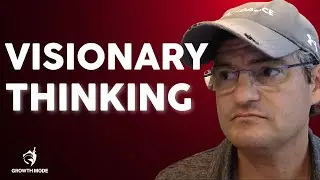 Harnessing the Power of Visionary Thinking with Justin Breen