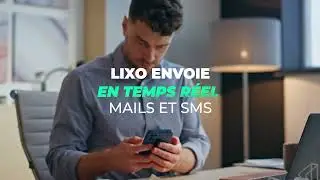 Nouveaut&eacute; Lixo : Alertes en temps r&eacute;el pour s&eacute;curiser vos tourn&eacute;es