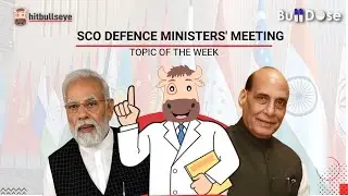 SCO Defence Ministers' Meeting |  Bull Dose-Topic of the Week | Hitbullseye