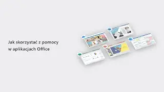 Microsoft 365 | Jak skorzystać z pomocy w aplikacjach Office