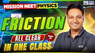 Friction Part 1 | Mission NEET 2026 | NEET Physics by MA Sir | KGS NEET