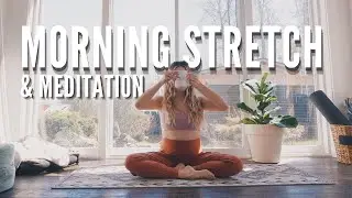 Morning Yoga Stretch & Meditation | 17mins