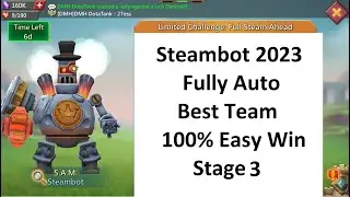 Lords Mobile Limited Edition: Steambot 2023 Fully Auto Stage 3