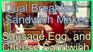 Dual Breakfast Sandwich Maker - Sausage, Egg And Cheese Sandwich - Best Breakfast