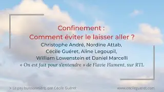 Confinement, déprime, solitude : Comment ne pas se laisser-aller ? (RTL) - Audio