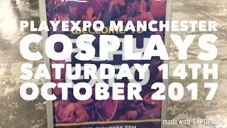 PlayExpo Manchester Cosplays. Saturday October 14th 2017.