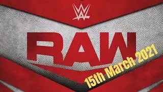 Monday Night RAW 15th March 2021
