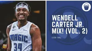 Wendell Carter Jr. Highlight Mix! (Vol. 2 • 2022-23 Season)