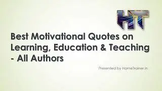Best Motivational Quotes on Learning, Education & Teaching - All Authors - 1080p