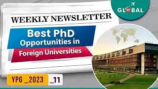 Weekly Newsletter | All best options of  PhD in foreign universities in coming months