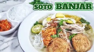 SOTO BANJAR KALIMANTAN SELATAN  -  SOTO NUSANTARA  || CARA MEMBUAT SOTO AYAM KUAH BENING