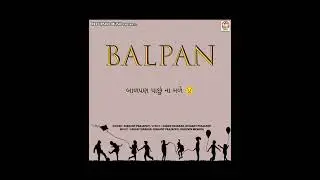 Balpan || Nishant Prajapati || savan - nishant  || new gujarati song || new Urban song