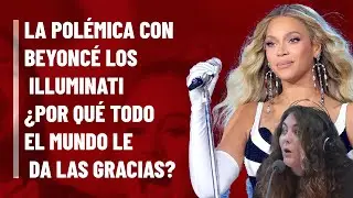 La pol&eacute;mica con Beyonc&eacute; , los illuminati y por qu&eacute; todo el mundo le da las gracias