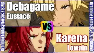 [GBVSR] (4K) Granblue Fantasy Versus Rising Rank match  Debagame (Eustace) vs Karena (Lowain)