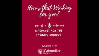How's that Working for You? - Episode 5 
